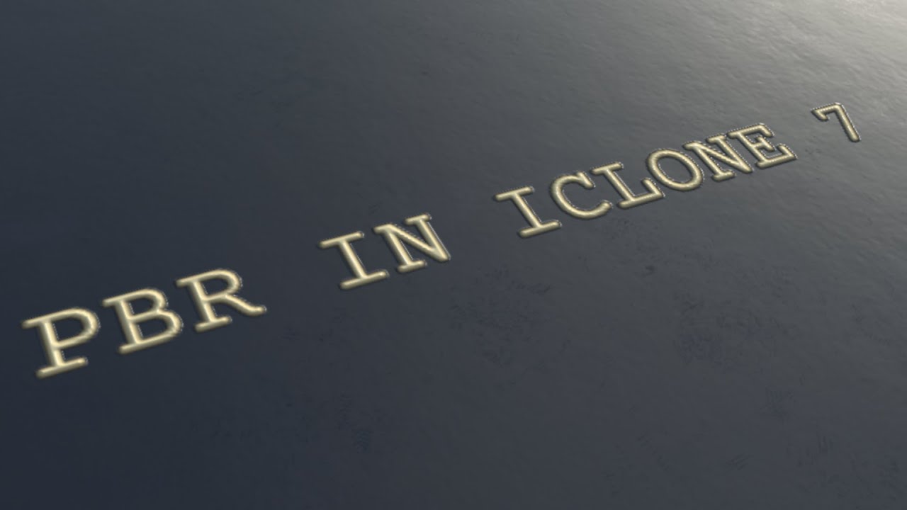 PBR in iClone and Why Roughness Maps Are Important
