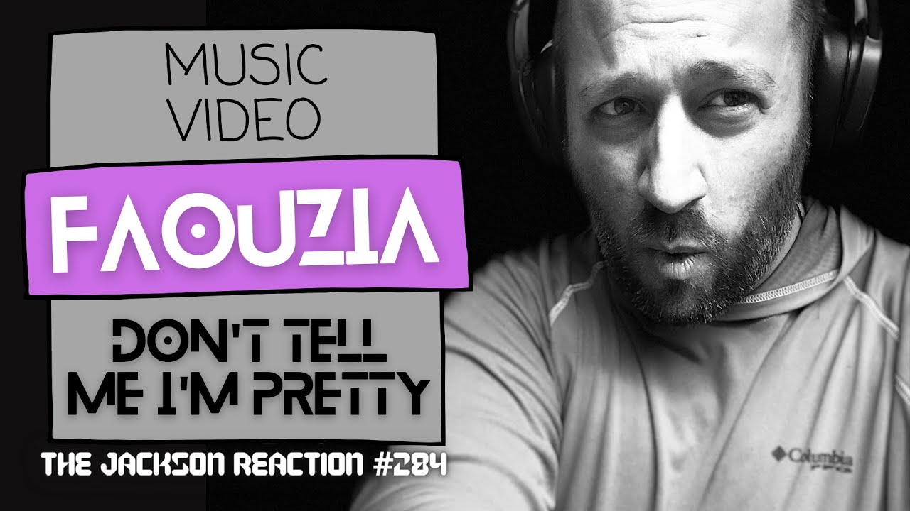 YouTube Artist Reacts to @Faouzia Don't Tell Me I'm Pretty [MUSIC VIDEO] | TJR284