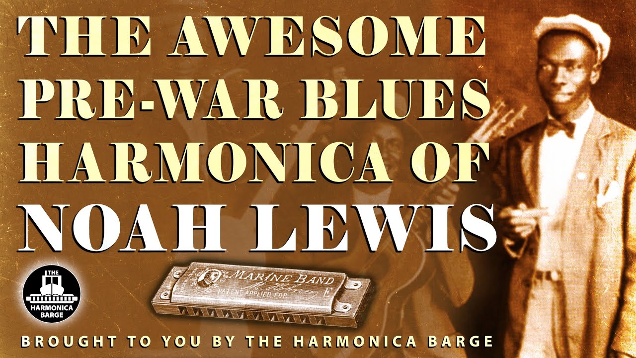 'Going to Germany' - The Awesome Pre-War Blues and Jug Band Harmonica of Noah Lewis