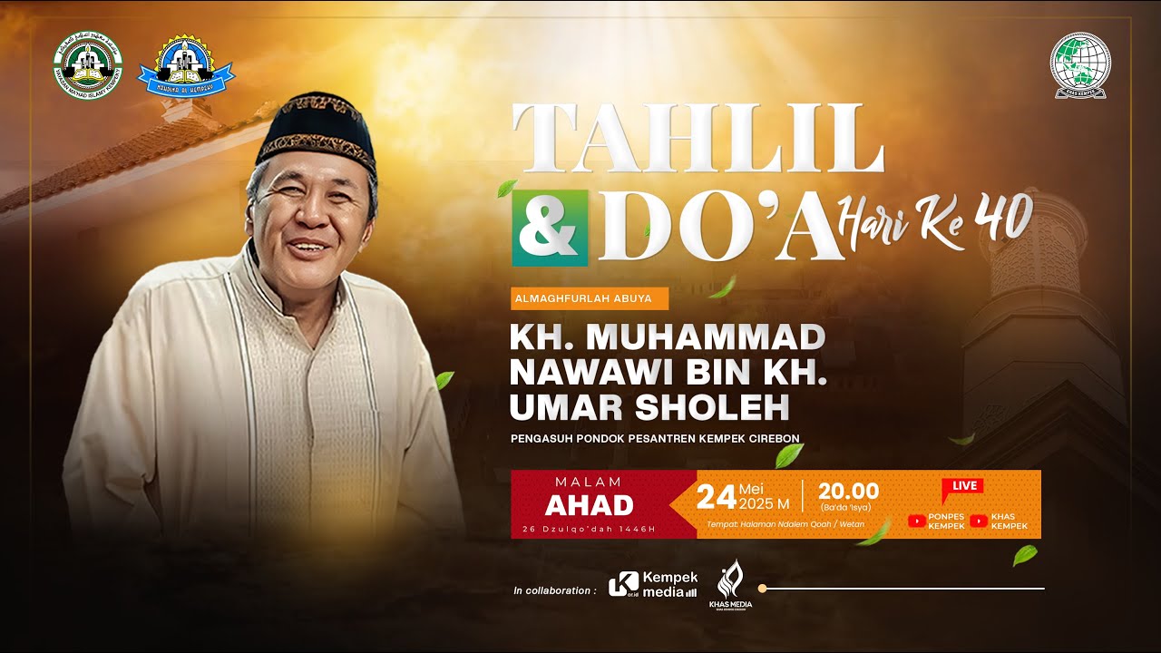 🔴[LIVE] TAHLIL & DO'A BERSAMA HARI KE 40 ALMAGHFURLAH ABUYA K.H. M. NAWAWI BIN K.H. UMAR SHOLEH