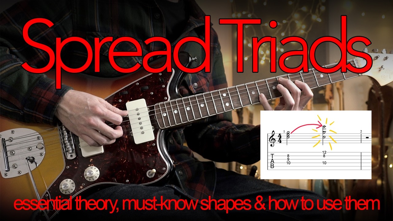 The Magic of Spread Triads: theory, must-know shapes & musical applications