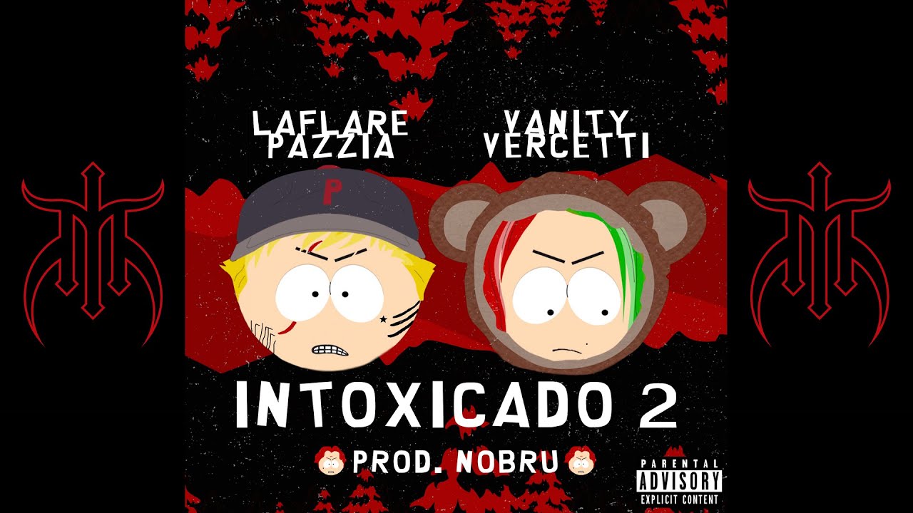 LAFLARE PAZZIA x VANITY VERCETTI - INTOXICADO 2 (Official Lyric Video)
