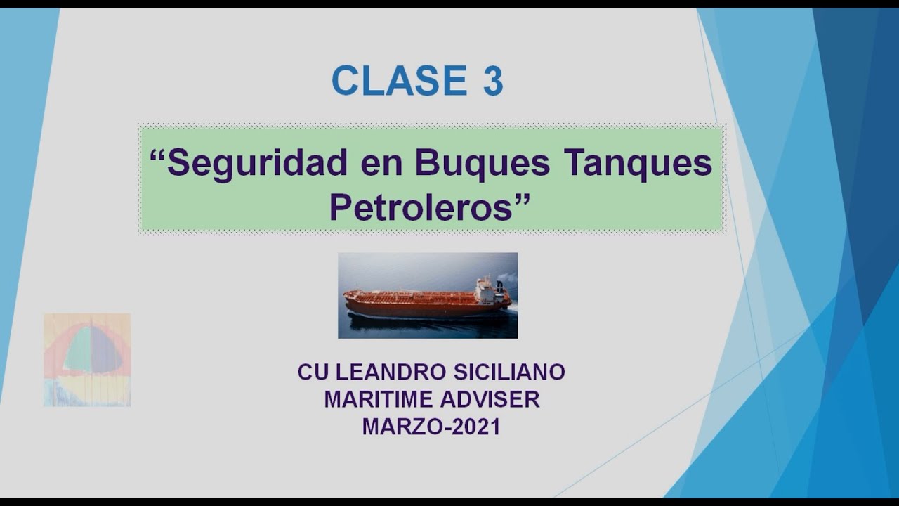 🚢Seguridad en Buques Tanques Petroleros⚓ - CLASE #3