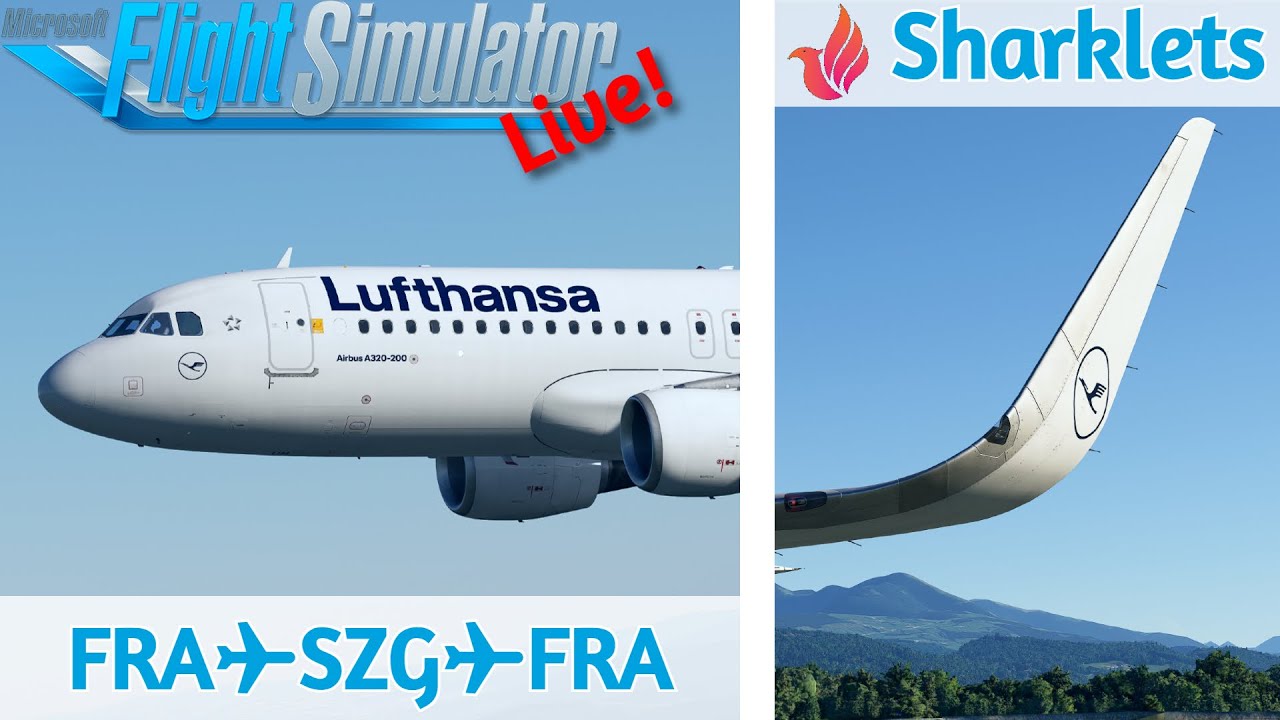 FENIX Update + Sharklets | Frankfurt EDDF✈Salzburg LOWS✈Frankfurt EDDF | Lufthansa | MSFS2020 | Live