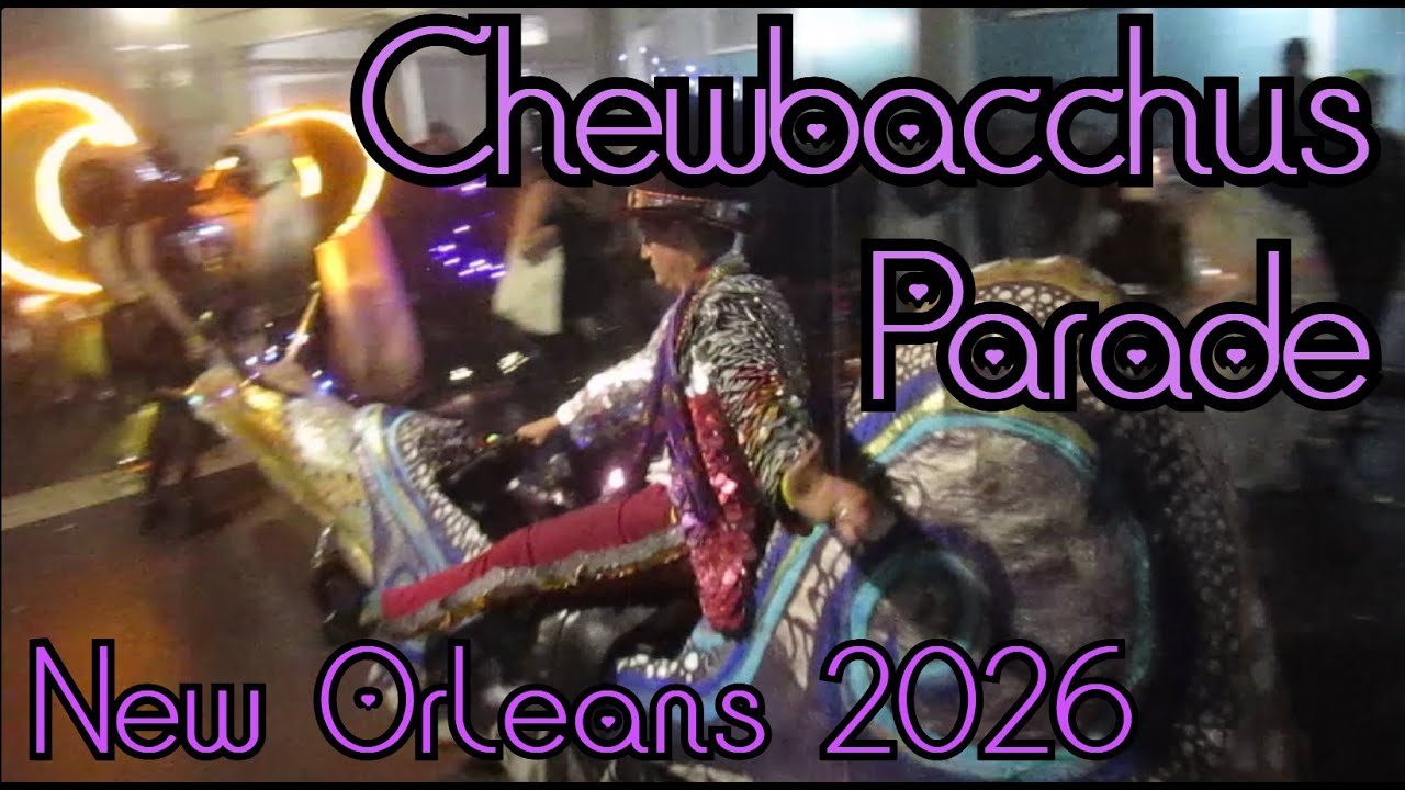 Chewbacchus Parade, New Orleans Mardi Gras 2026
