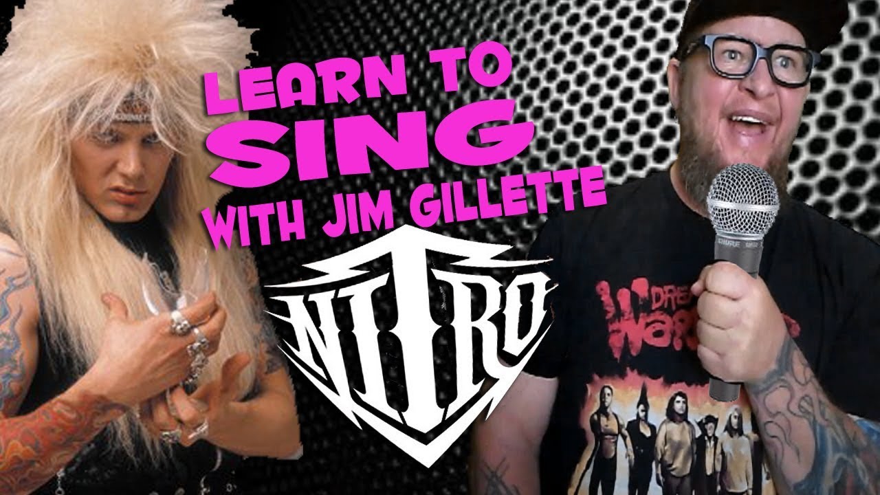 Learn to SING with Jim Gillette of NITRO