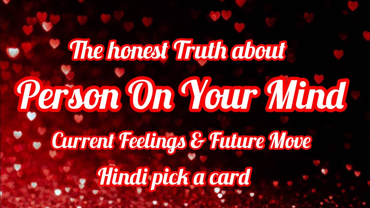 ❣️PERSON ON YOUR MIND ❣️THE TRUTH ABOUT THEM, CURRENT FEELINGS AND FUTURE MOVE ♥️♾️♥️🧿
