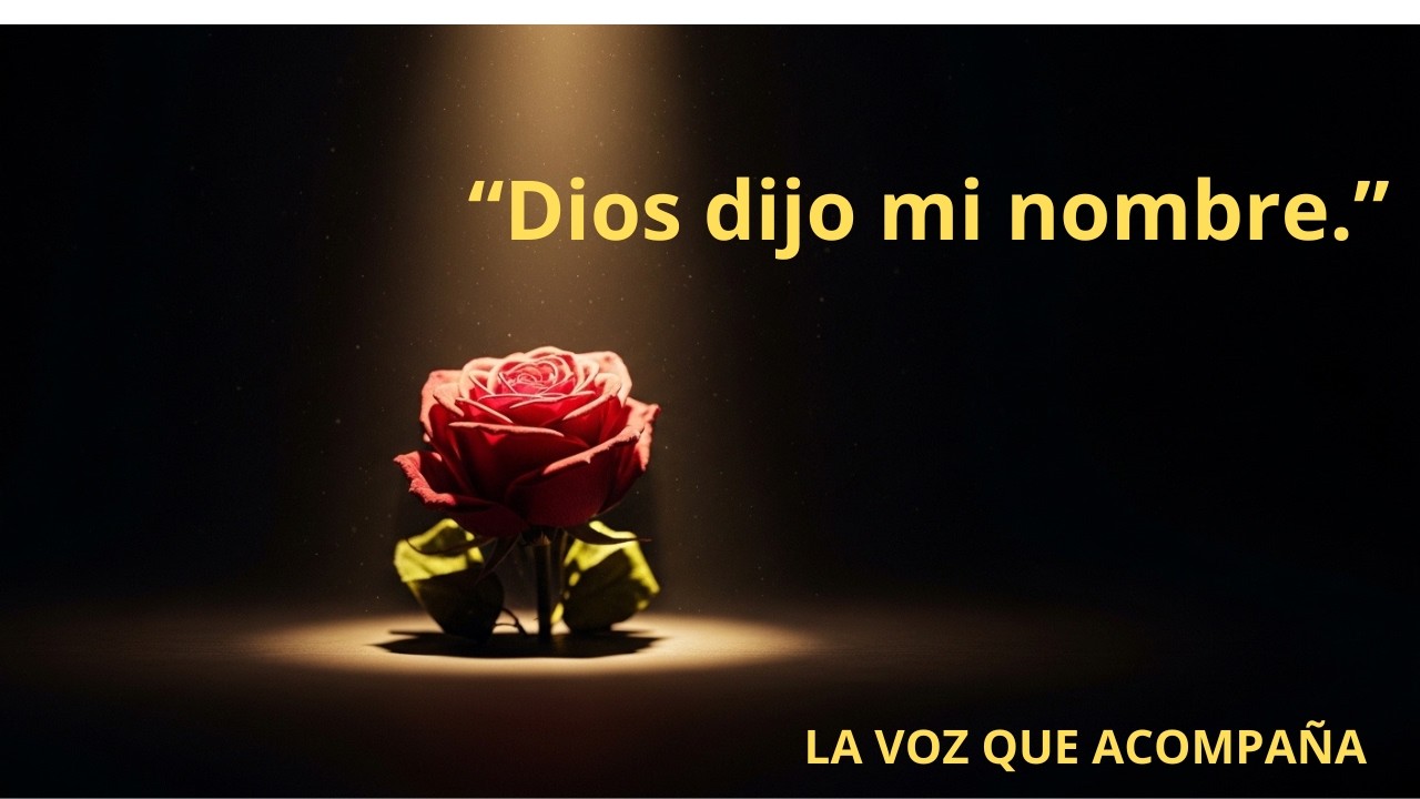 Escuché a Dios Decir Mi Nombre… y Todo Cambió