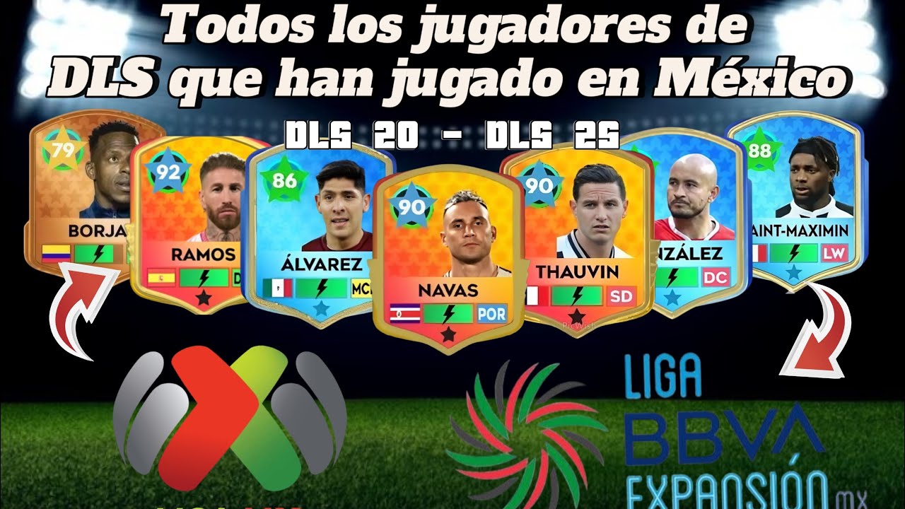 Todos los jugadores de DLS que han jugado en México 🇲🇽| 5 años del mejor juego de futbol ⚽️