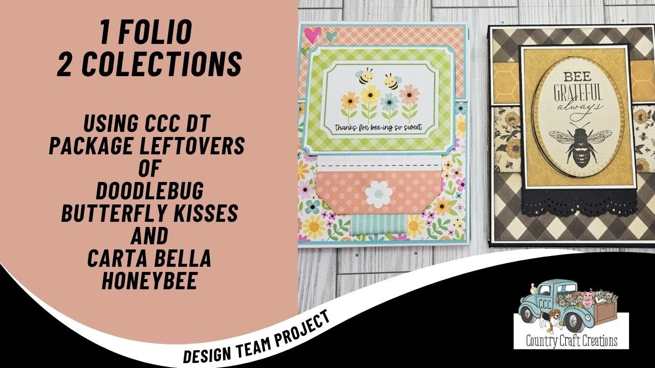 CCC DTP -Scrap Busting Folios - Doodlebug Butterfly Kisses and Carta Bella Honeybee -  Base Tutorial