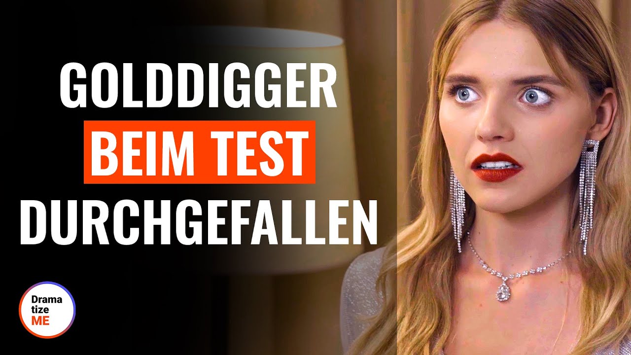 Golddigger beim Test durchgefallen | @DramatizeMe Deutsch