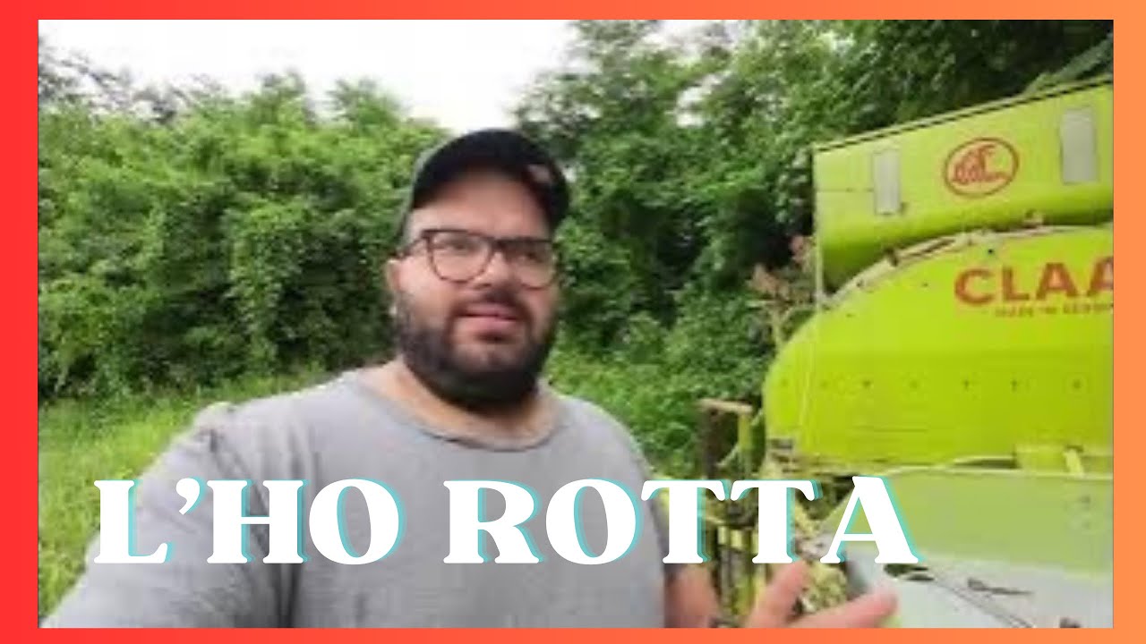 HO ROTTO LA MIA MIETITREBBIA CLAAS JUNIOR