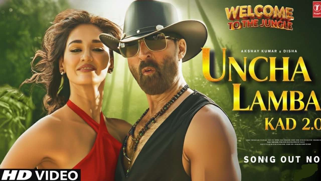 Welcome To The Jungle Song : Uncha Lamba Kad 2.0 | Akshay Kumar | Disha Patani | Fan Made Song