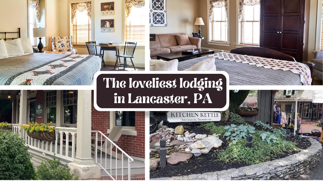 Room tours with the owner!  The Inn at Kitchen Kettle Village - LOVELY Lancaster Lodging