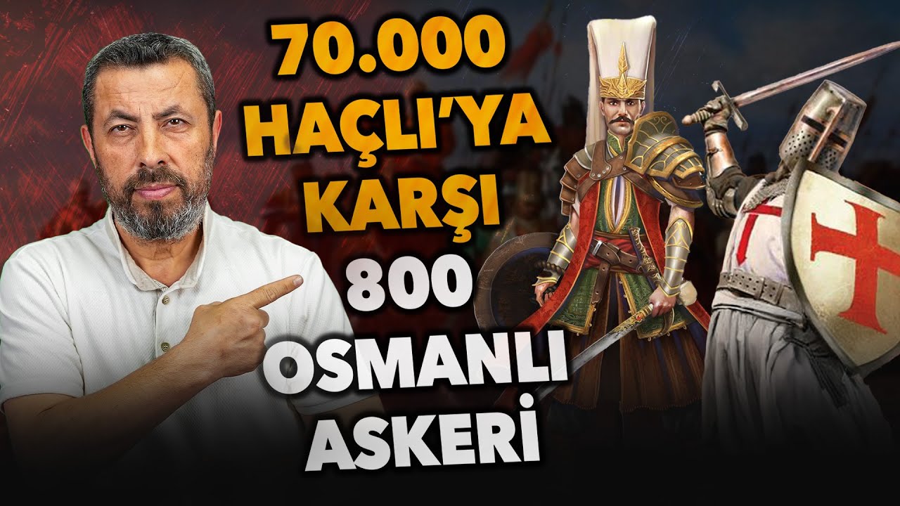 800 OSMANLI ASKERİ 70,000 KİŞİLİK HAÇLILARI NASIL YENDİ? | Çirmen Savaşı Gerçekleri