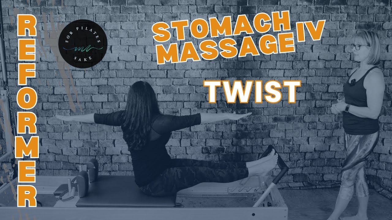 Pilates Reformer • Stomach Massage IV • TWIST