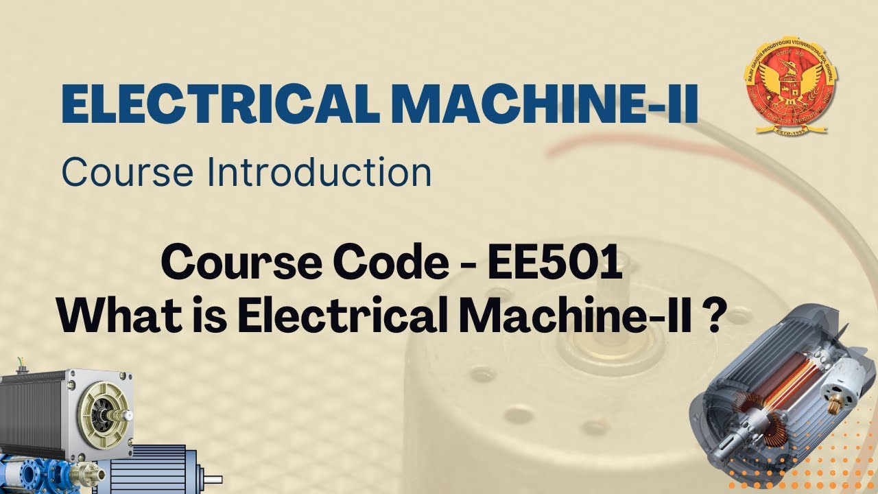 0.1 What is Electrical Machine II | EE501
