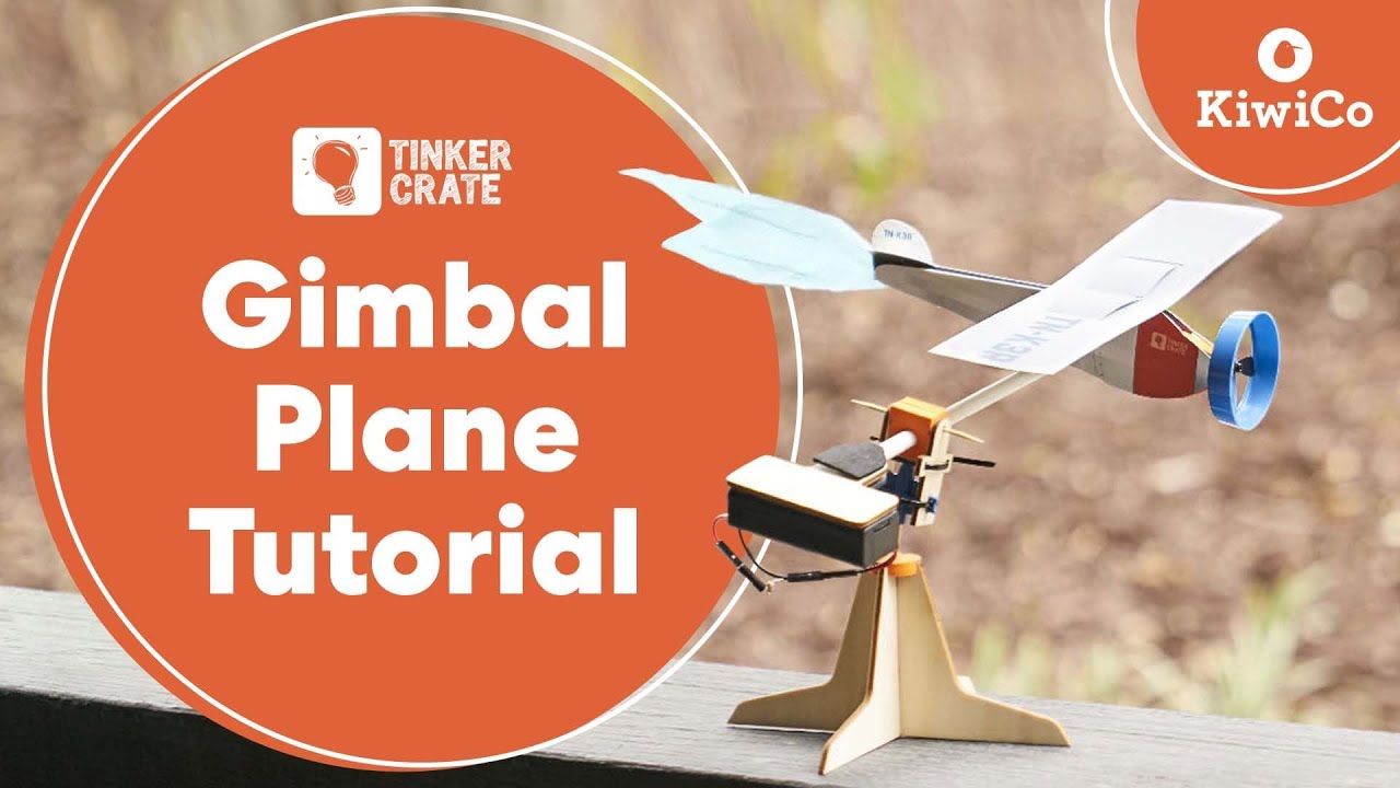 Make a Gimbal Plane | Tinker Crate Project Instructions | KiwiCo