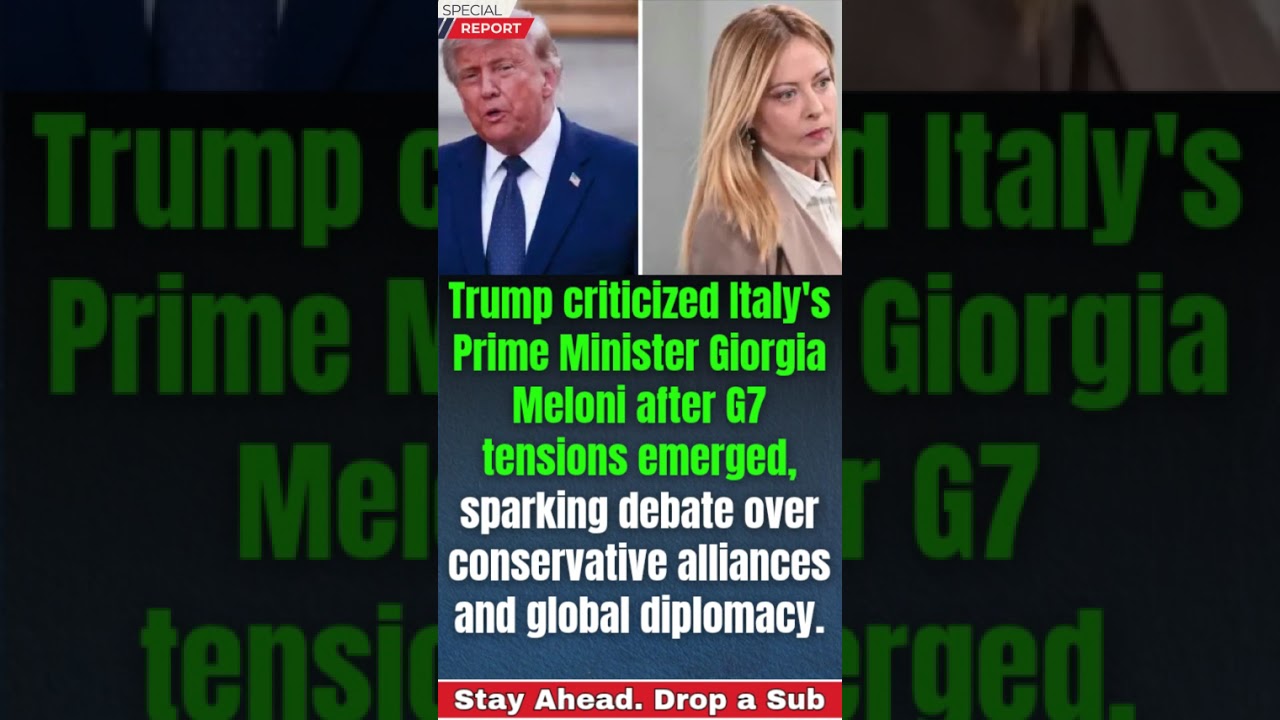 Trump Slams Italy&rsquo;s Meloni After G7 Drama &mdash; Allies Clash as Tensions Explode on Global Stage