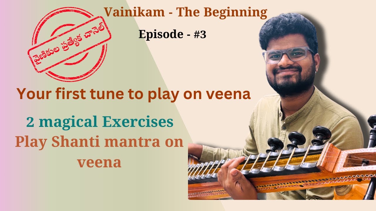 Episode 3 | Master Shanti Mantra on Veena in Just  15 minutes? | veena fingering + 2 basic exercises