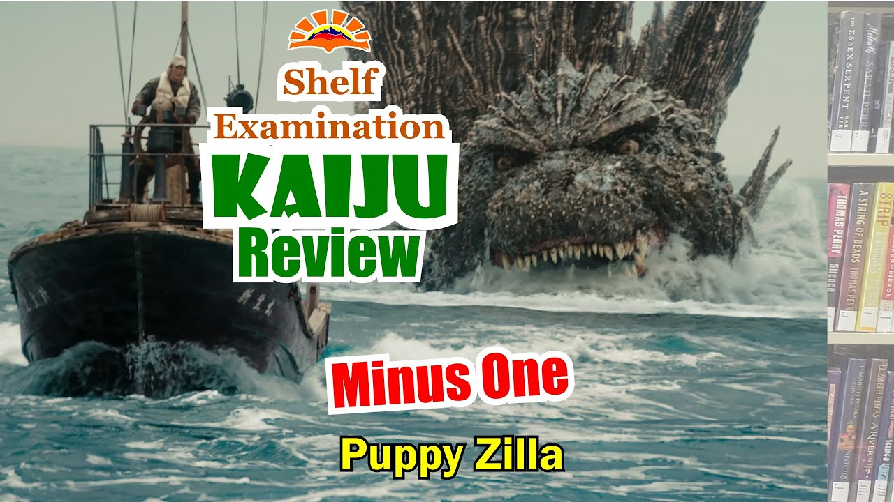 Happy Puppy Godzilla - Godzilla Minus One - Shelf Examination S01E24