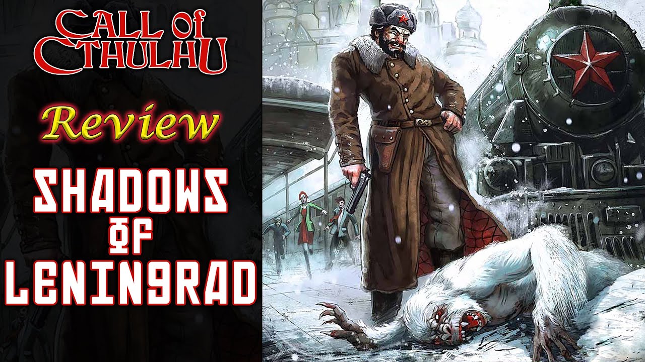 Call of Cthulhu: Shadows of Leningrad - RPG Review