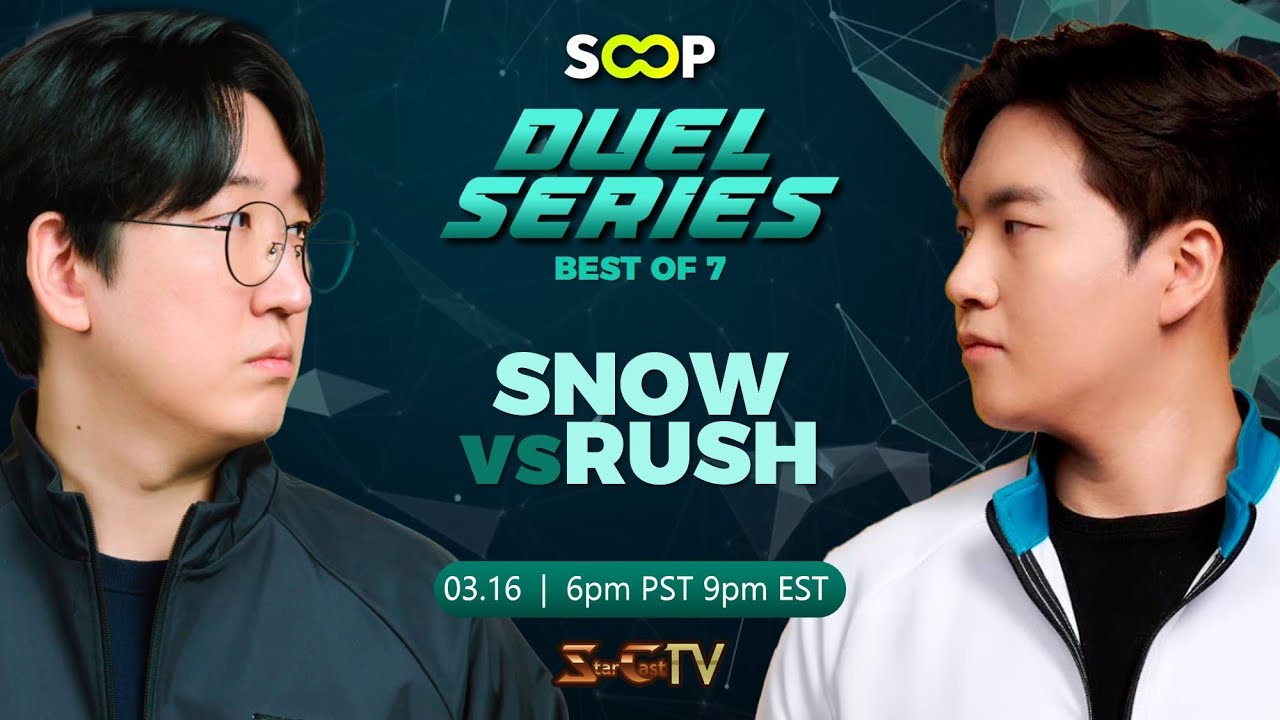 SnOw vs Rush  |  SOOP DUEL SERIES  |  Starcraft Broodwar