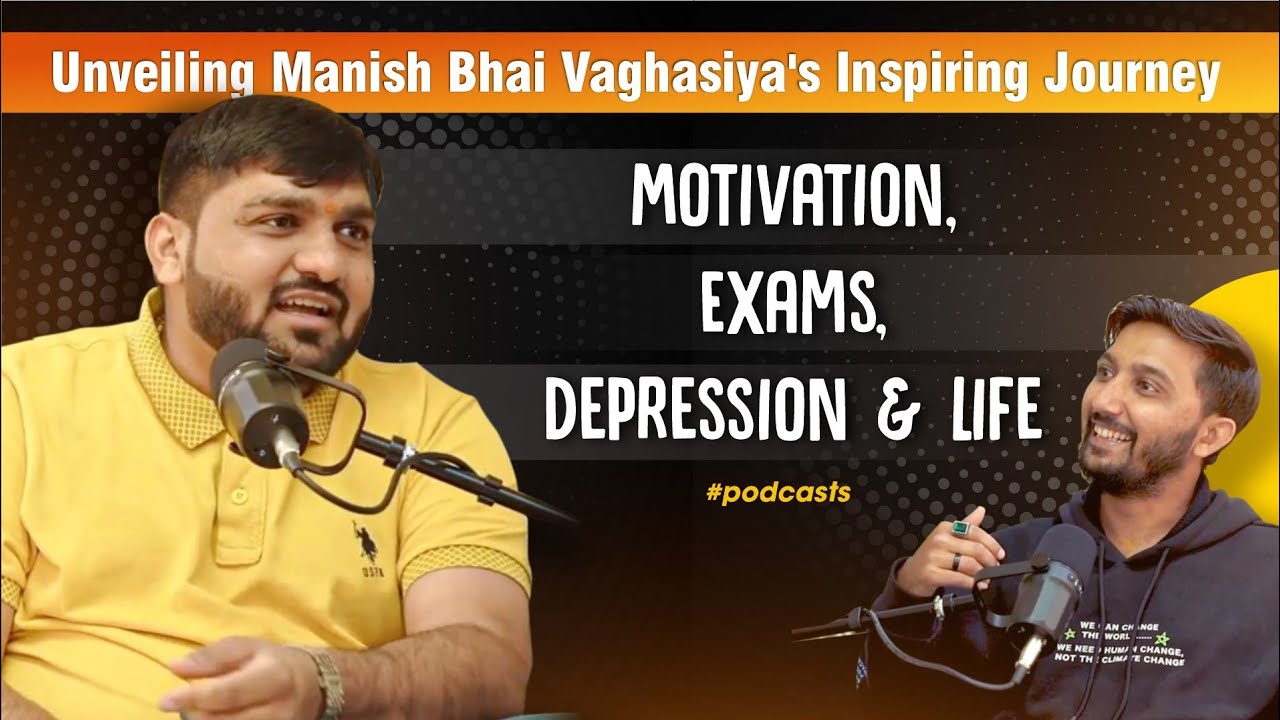 🌟 Unveiling Manish Bhai Vaghasiya's Inspiring Journey: Motivation, Exams, Depression & Life