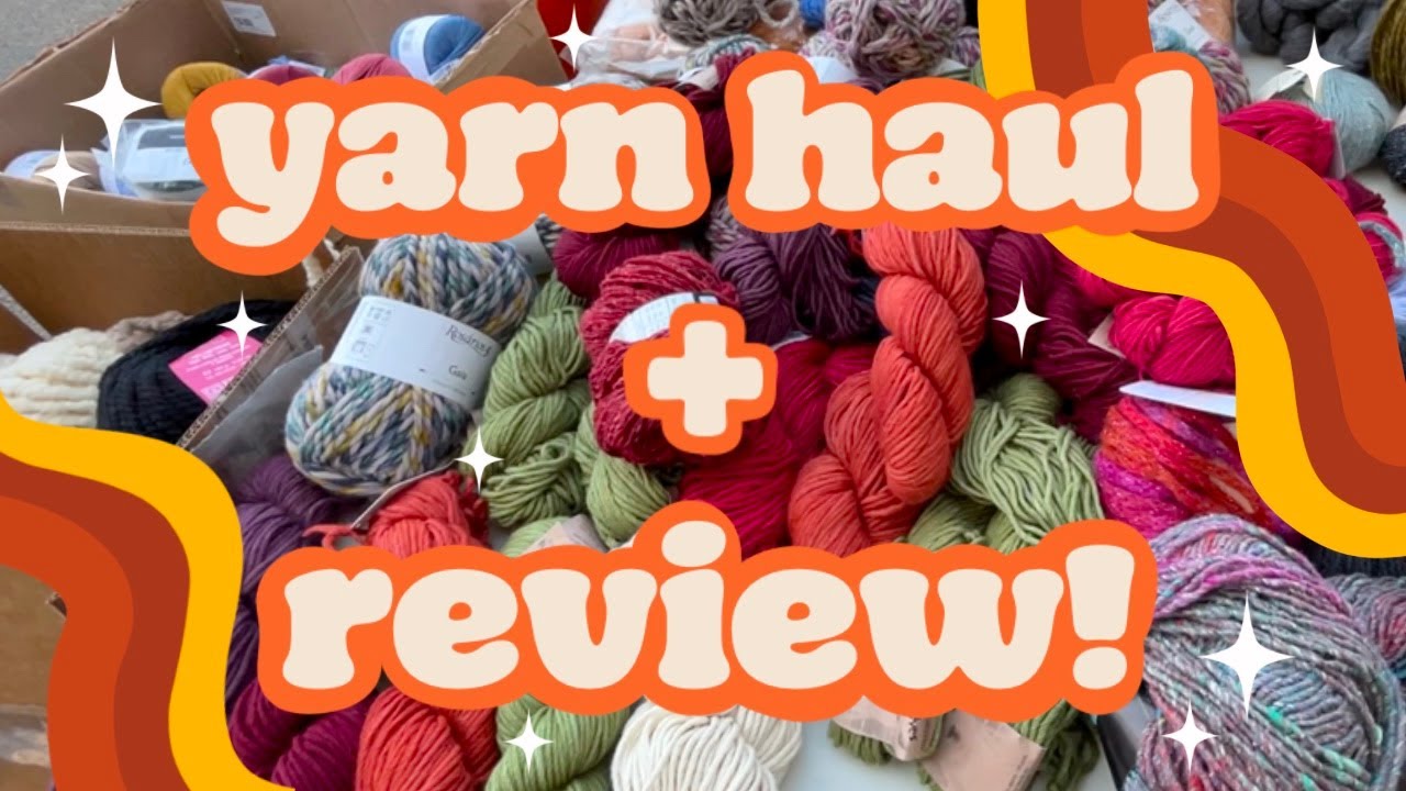 Yarn Haul & Yarn Reviews!