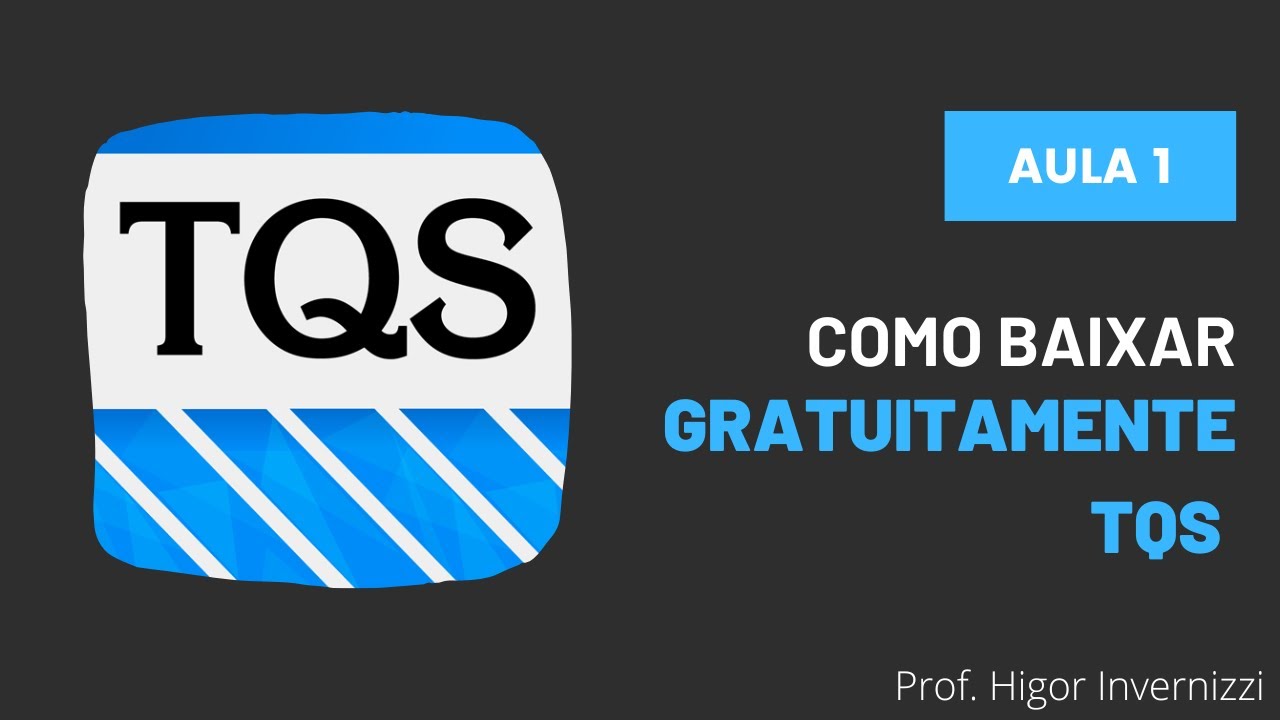 2025 - #1 CURSO TQS - BAIXAR O TQS GRATUITAMENTE