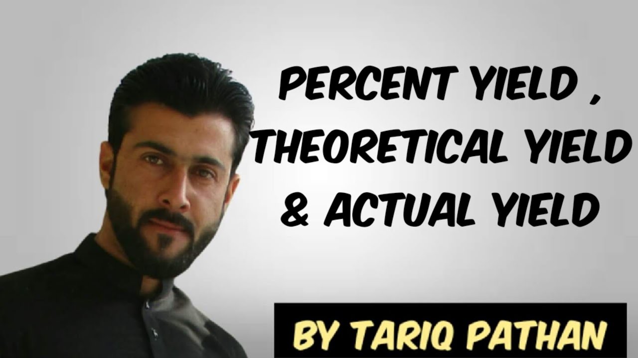Class 11 Chapter 1st - Percent Yield , Theoretical yield & Actual yield by Tariq pathan
