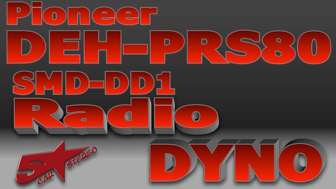 Pioneer DEH PRS80, SMD DD1 Car Radio Dyno