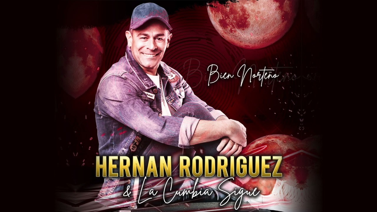 Hernán Rodriguez & La Cumbia Sigue - (ALBUM COMPLETO) Bien Norteño (OFICIAL)