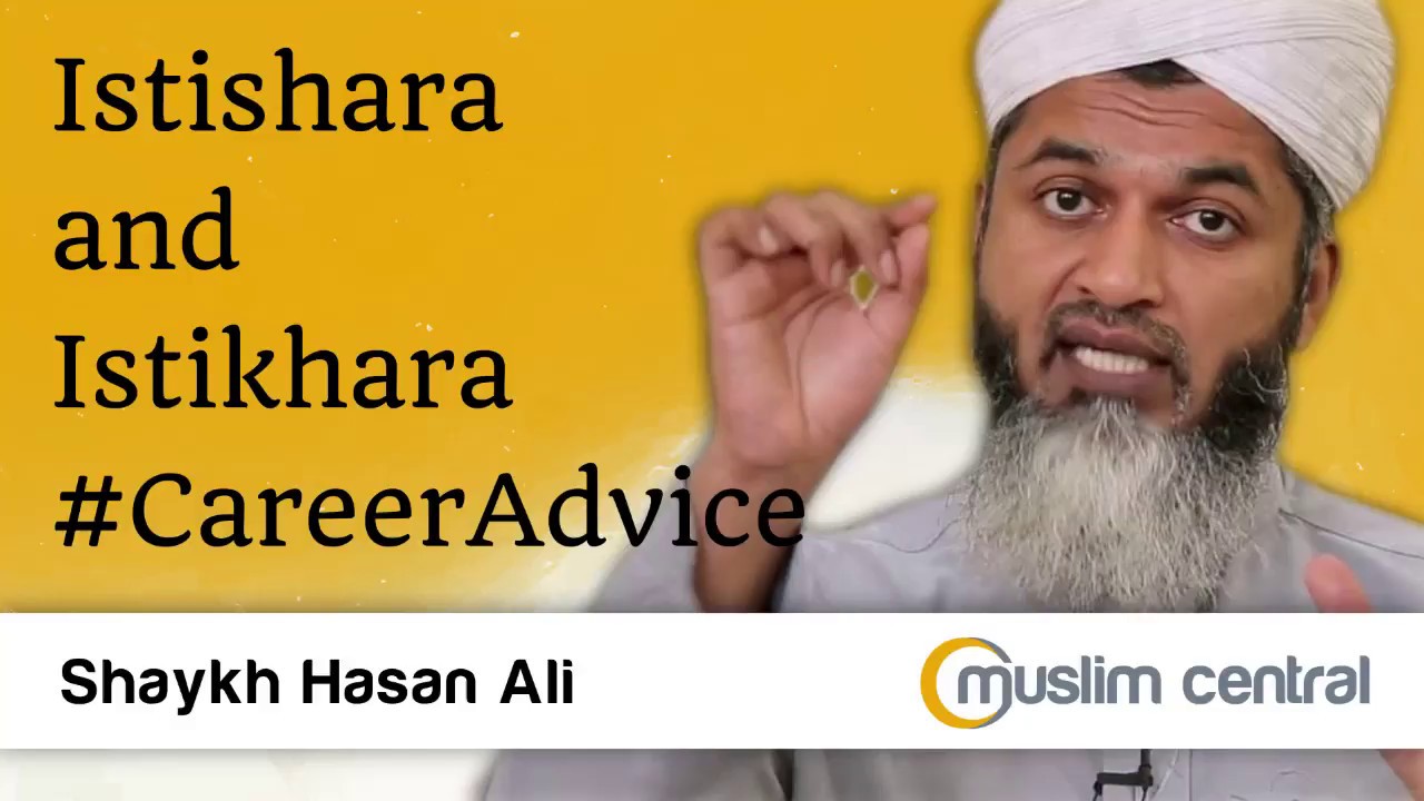 Istishara and Istikhara - Shaykh Hasan Ali
