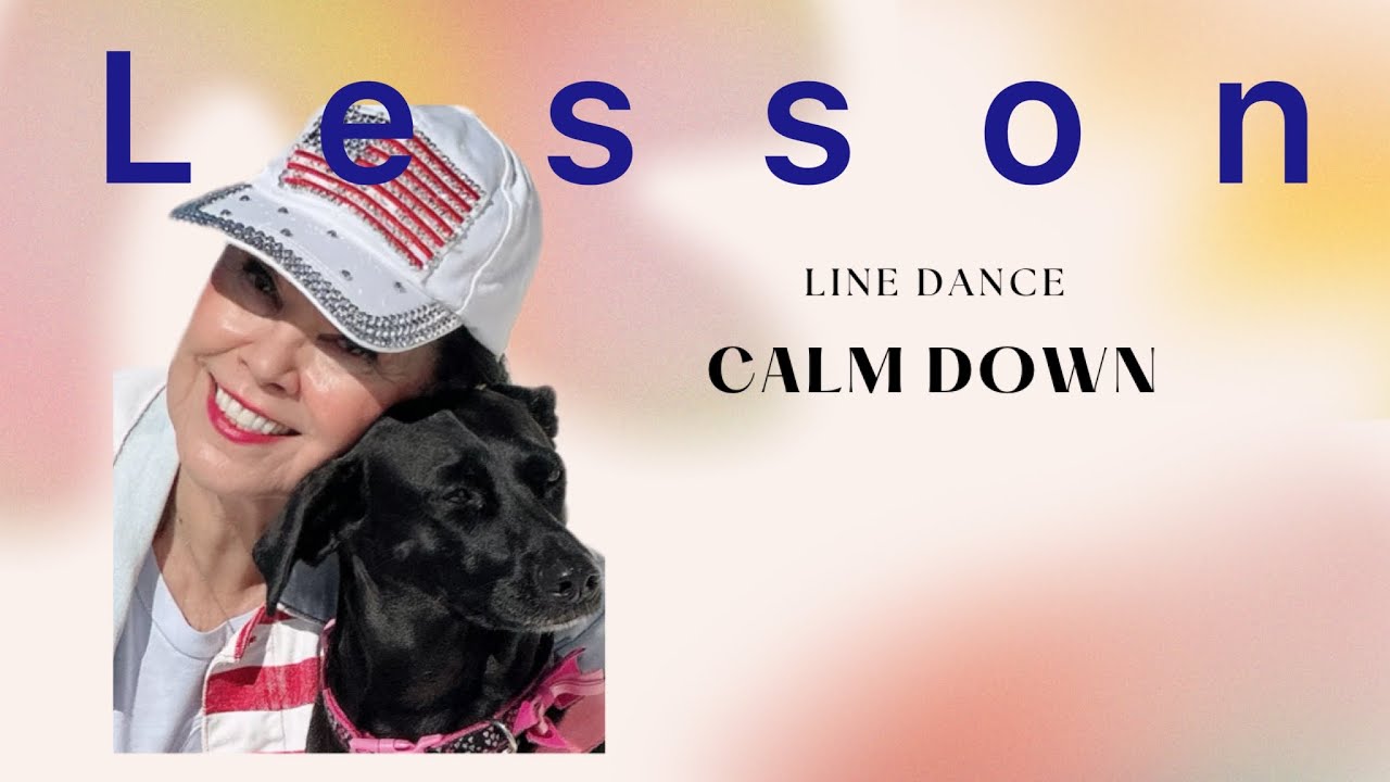 CALM DOWN --Line Dance LESSON