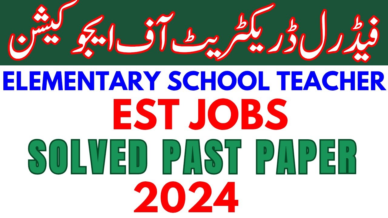 FGEI EST Solved Past Paper 2024 | FGEI EST Solved Pat Papers, Test Syllabus & Preparation