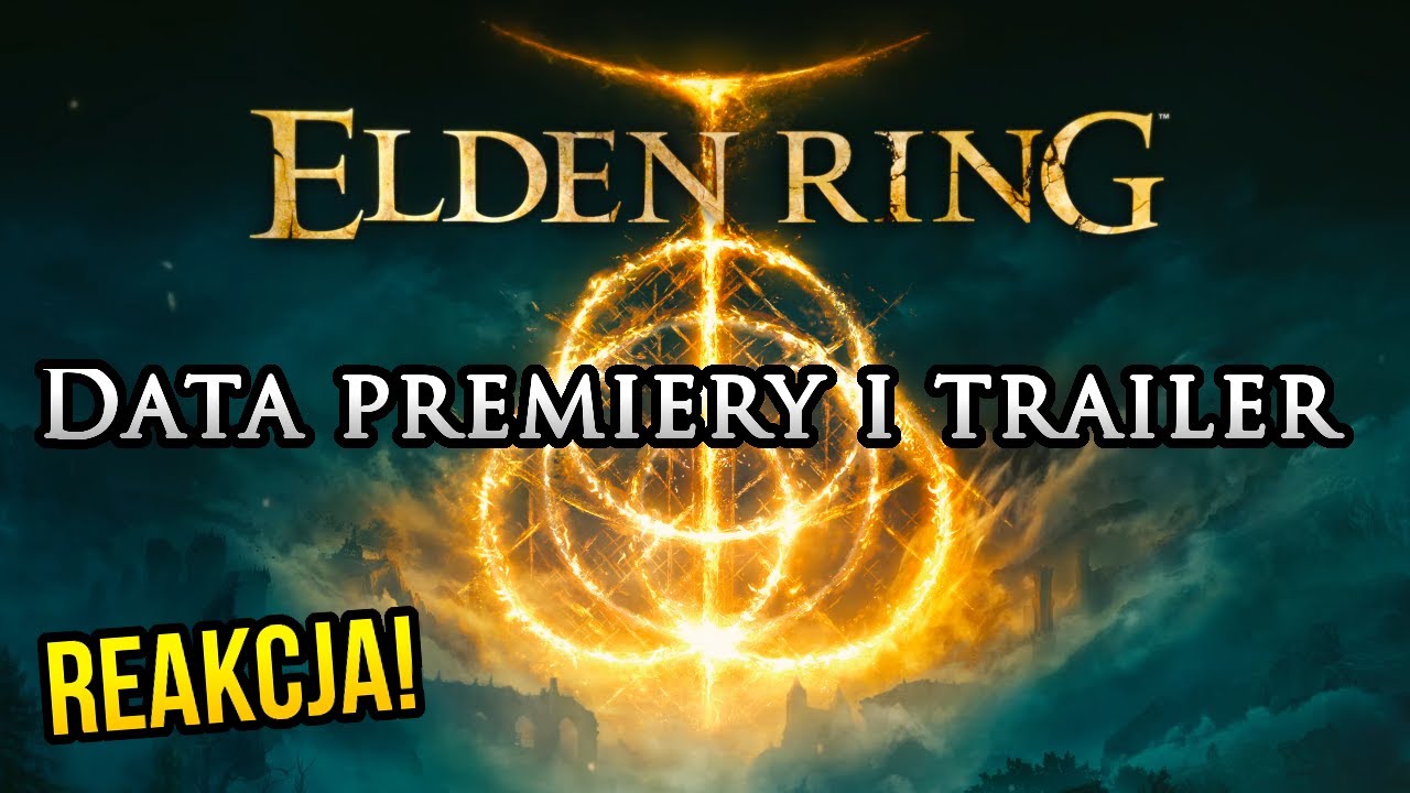 Elden Ring - Gameplay Trailer i wrażenia, data premiery 🔥 REAKCJA