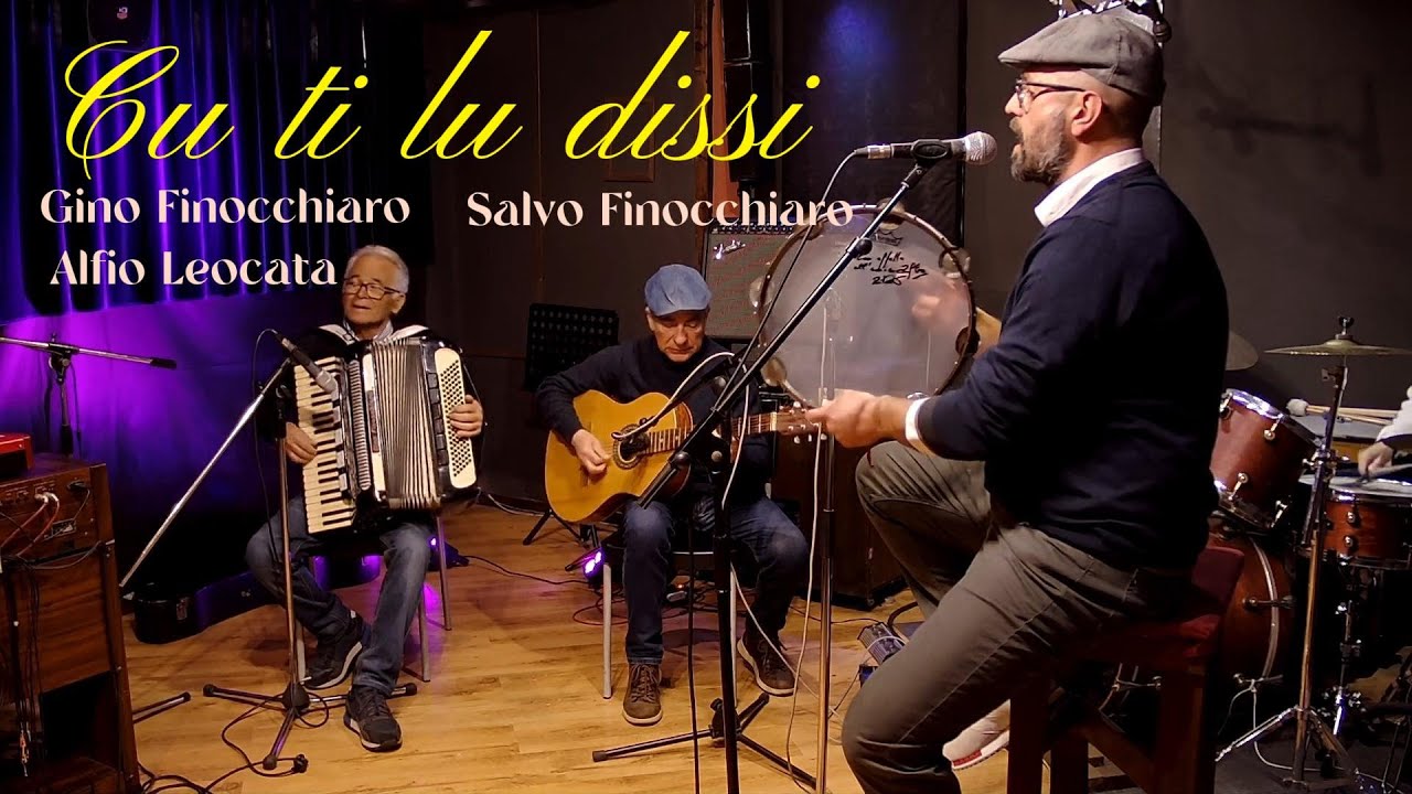 Cu ti lu dissi - Alfio Leocata - Salvo Finocchiaro - Gino Finocchiaro - Pippo Grillo - Angelo Celso