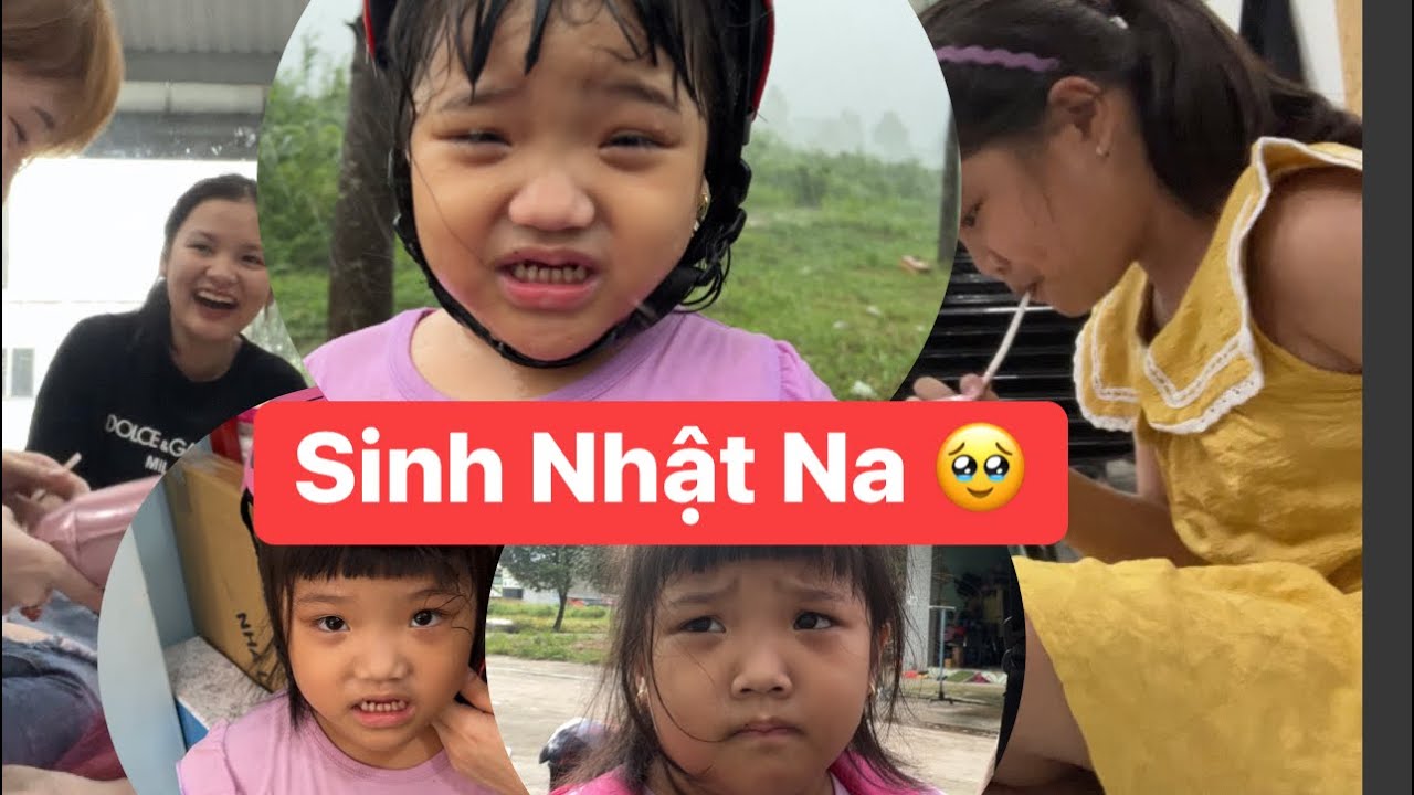 SINH NHẬT BÉ NA (HÀ VY) PHẦN 1
