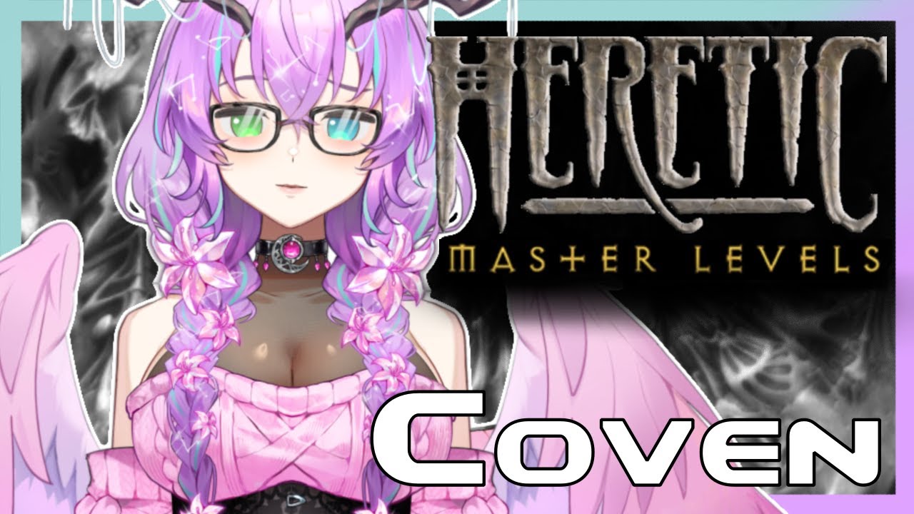 SOME GUYS IN A SQUARE! 🌺 The Master Levels for Heretic - Coven