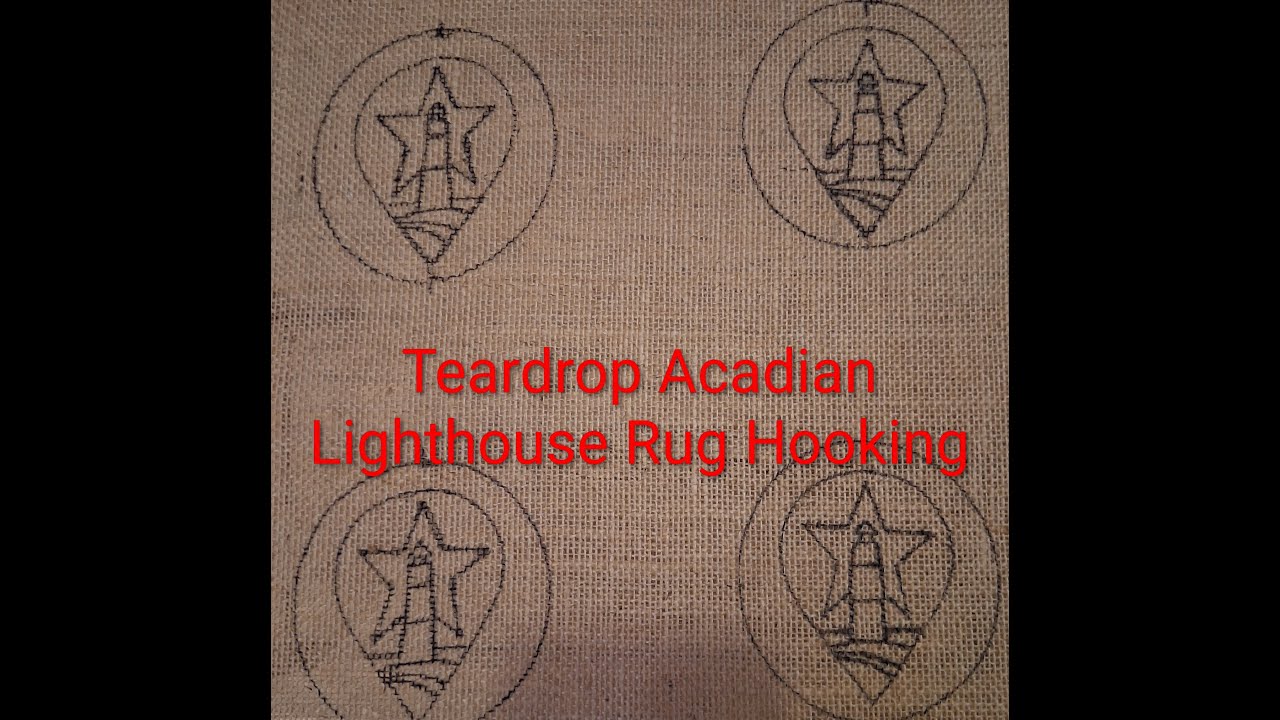 Teardrop Acadian Lighthouse Rug Hookings (Actual Time)