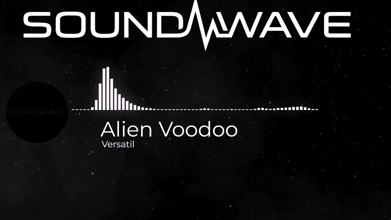 Alien Voodoo  Versatil