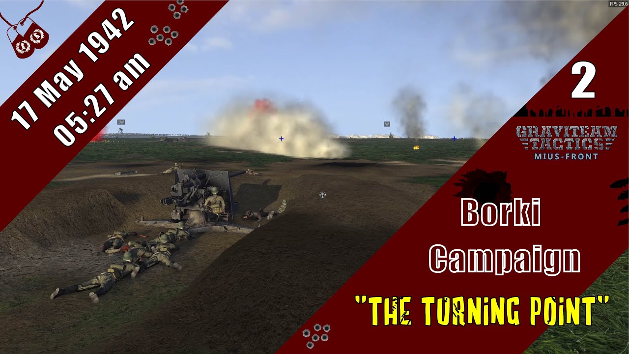 The turning point &ndash; Borki Campaign &ndash; Turn 1 &ndash; Battle 2 &ndash; 17 May 1942 [Graviteam Tactics: Mius Front]