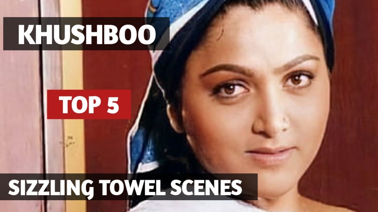 Khushboo |    Top 5     |    Sizzling Towel Scenes Of Khushboo |