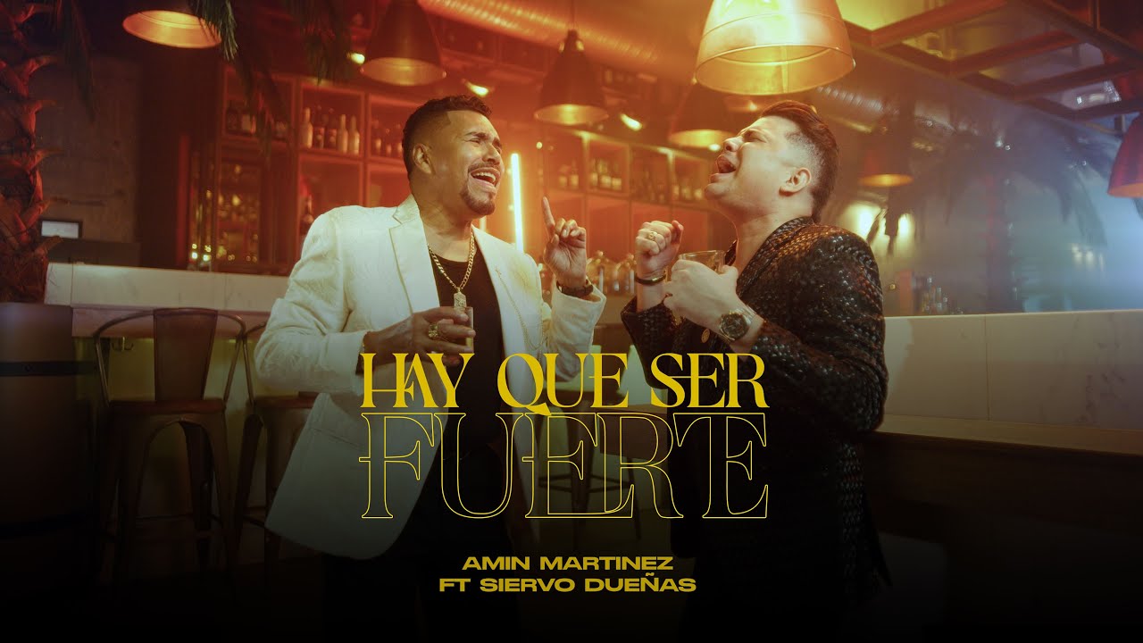 Hay que ser fuerte -  @aminmartinez x Siervo Due&ntilde;as  ( Video Oficial )
