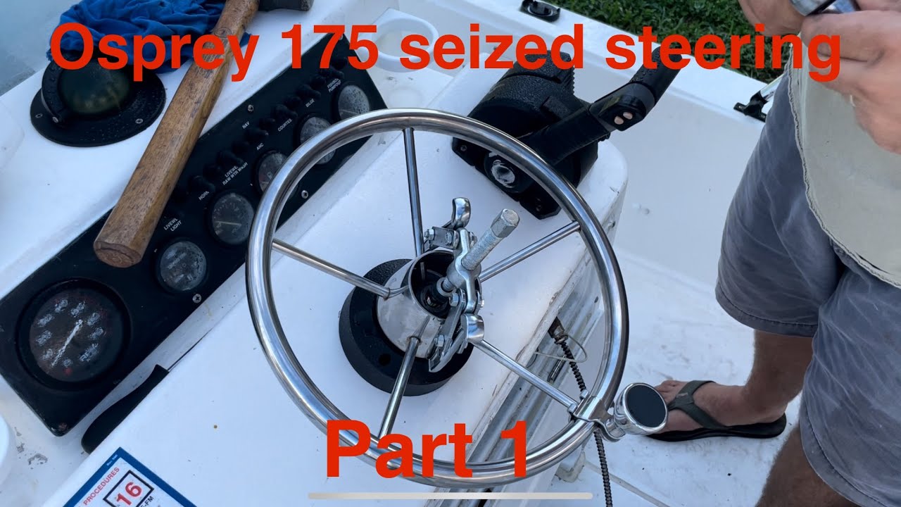 Aquasport osprey 175 seized steering (part 1)