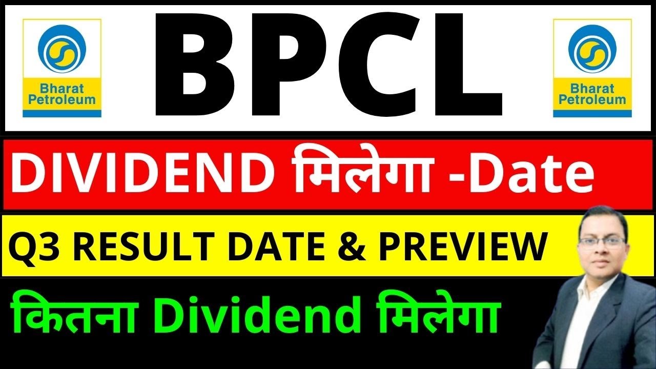 BPCL dividend I BPCL share latest news I BPCL Q3 result today Preview I Bharat Petroleum Corporation
