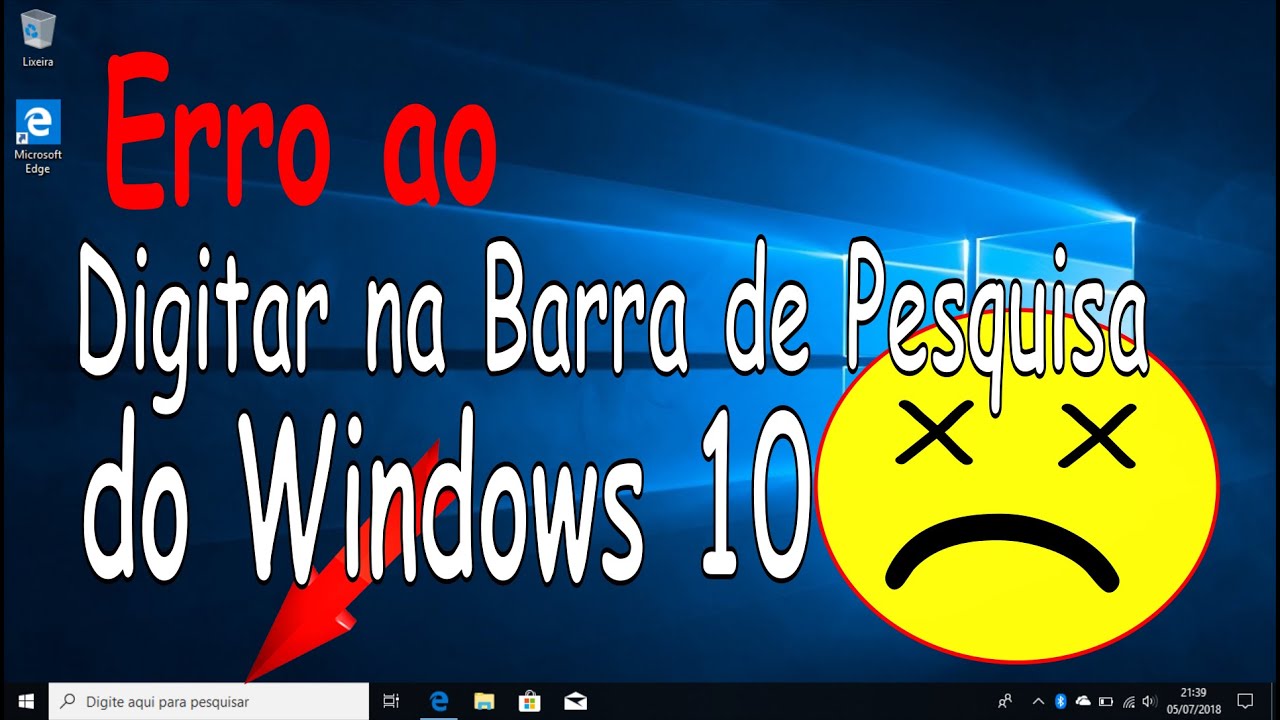 Erro ao digitar na barra de pesquisa do Windows 10