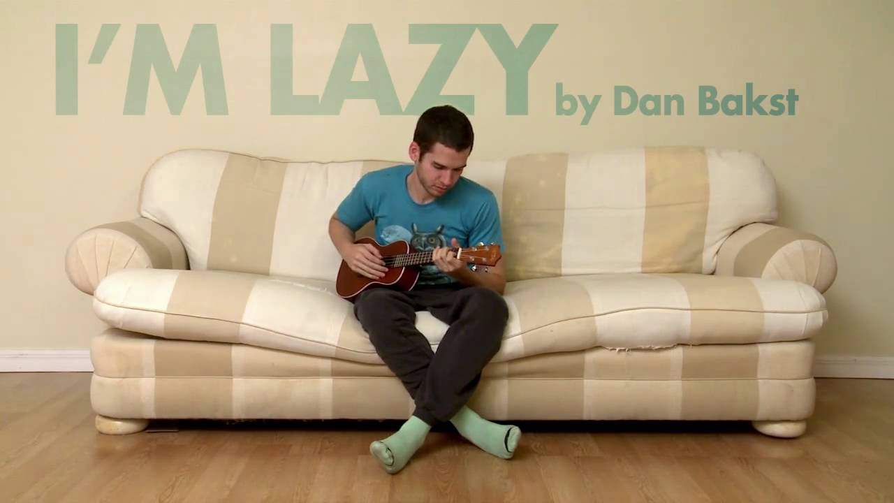 I'm Lazy.