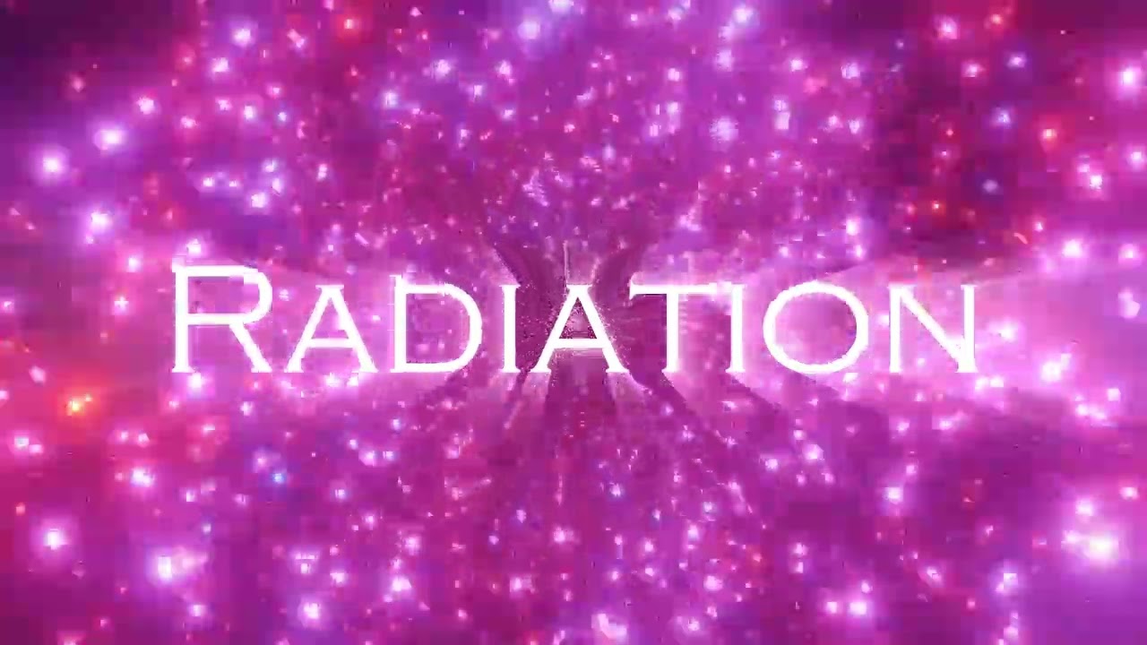 Radiation
